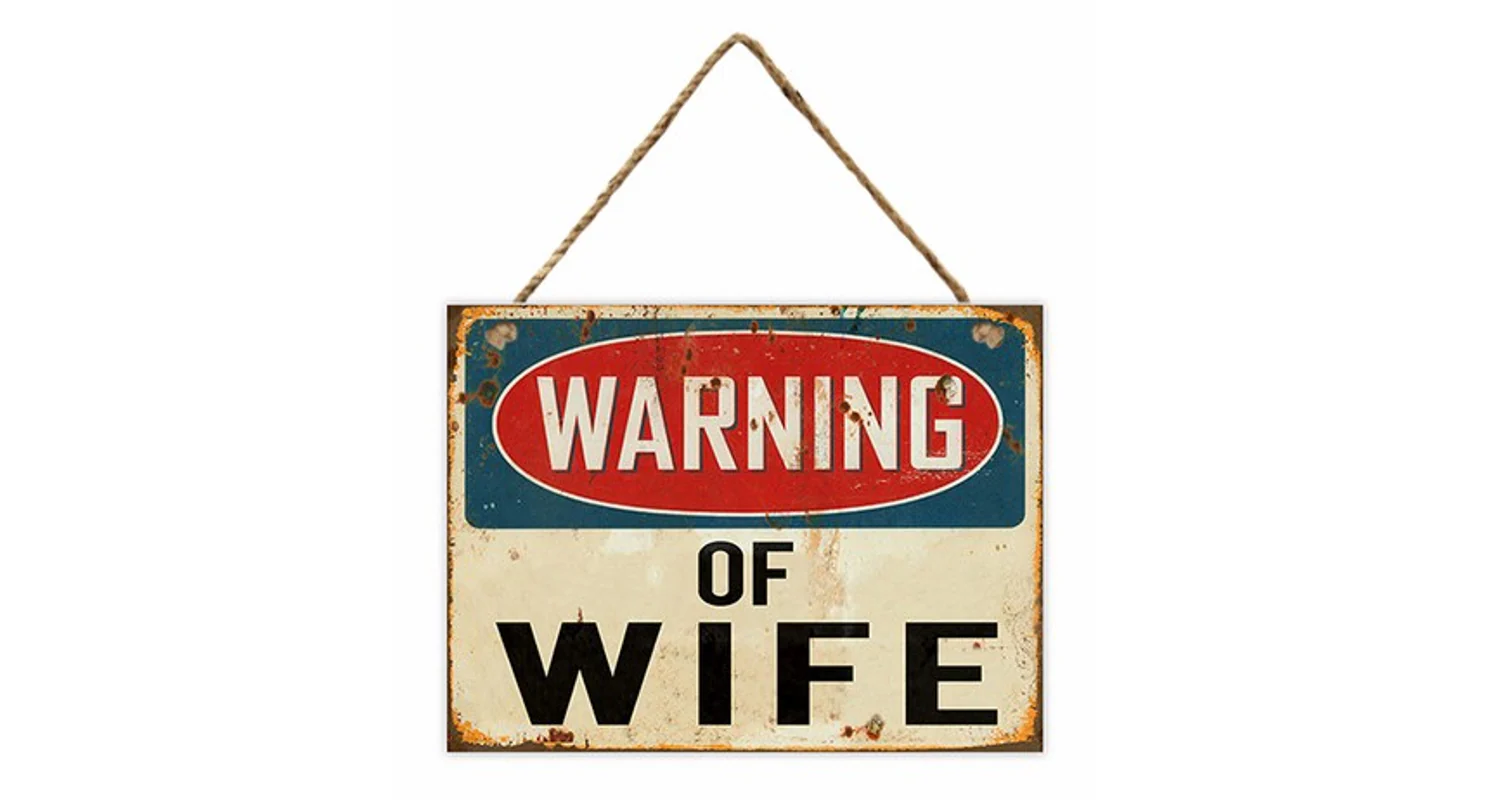 Nástěnná cedule "warning of wife"